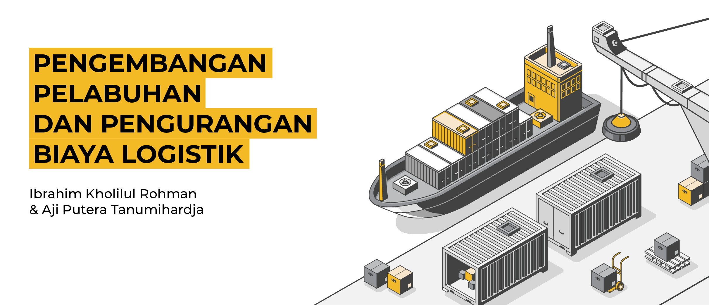 Pengembangan Pelabuhan dan Pengurangan Biaya Logistik